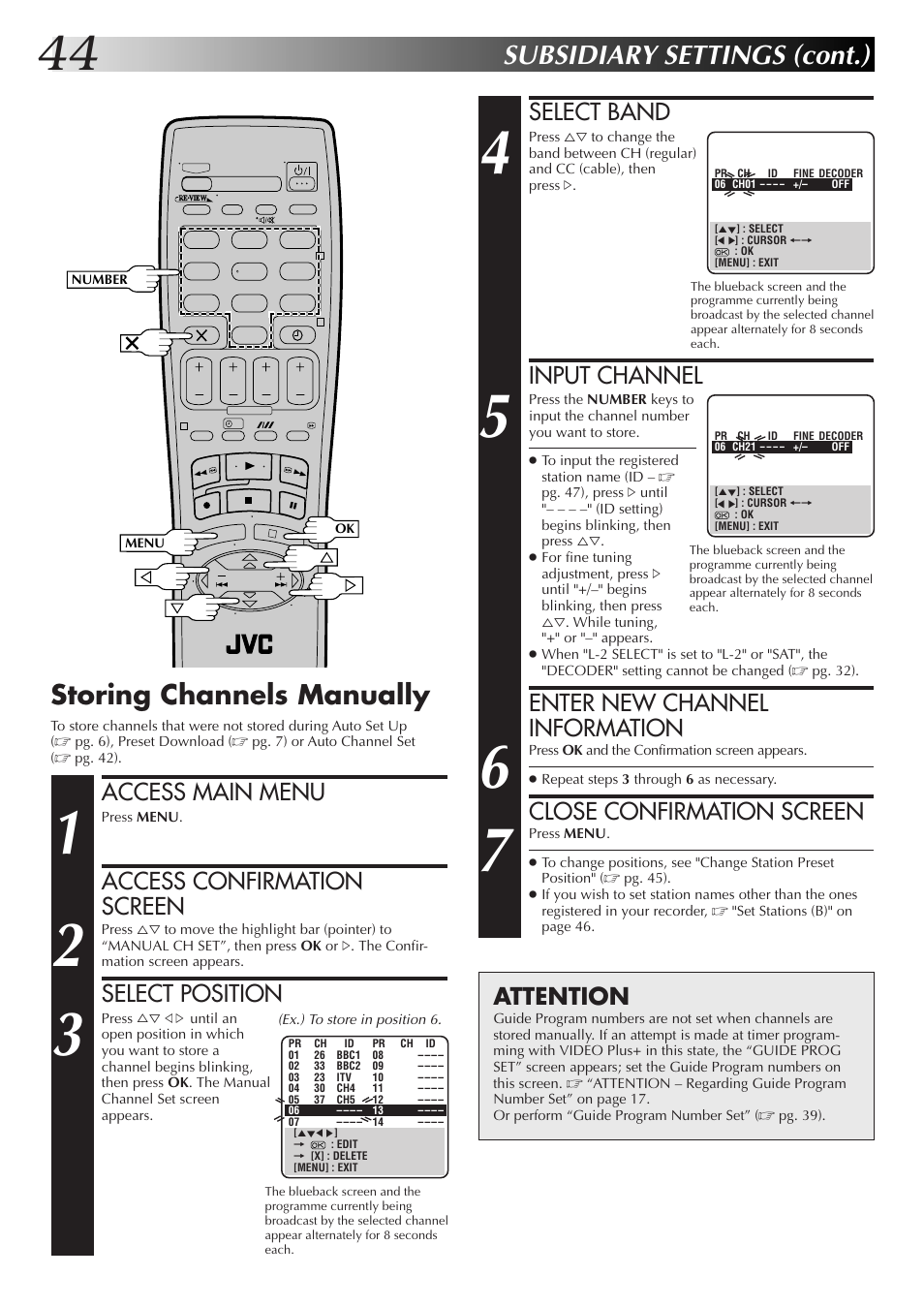 Subsidiary settings (cont.), Storing channels manually, Access main menu | Access confirmation screen, Select position, Attention, Select band, Input channel, Enter new channel information, Close confirmation screen | JVC HR-J670EK User Manual | Page 44 / 56