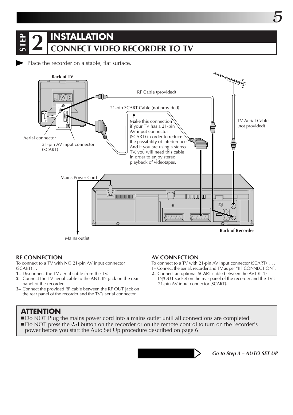 Step, Installation connect video recorder to tv, Attention | Av connection, Place the recorder on a stable, flat surface, Rf connection | JVC HR-J670EK User Manual | Page 5 / 56