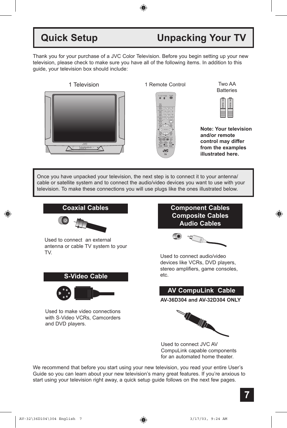 Quick setup, Quick setup unpacking your tv, Coaxial cables s-video cable | Component cables composite cables audio cables, Av compulink cable, 1 television, Two aa batteries | JVC AV 36D104 User Manual | Page 7 / 52