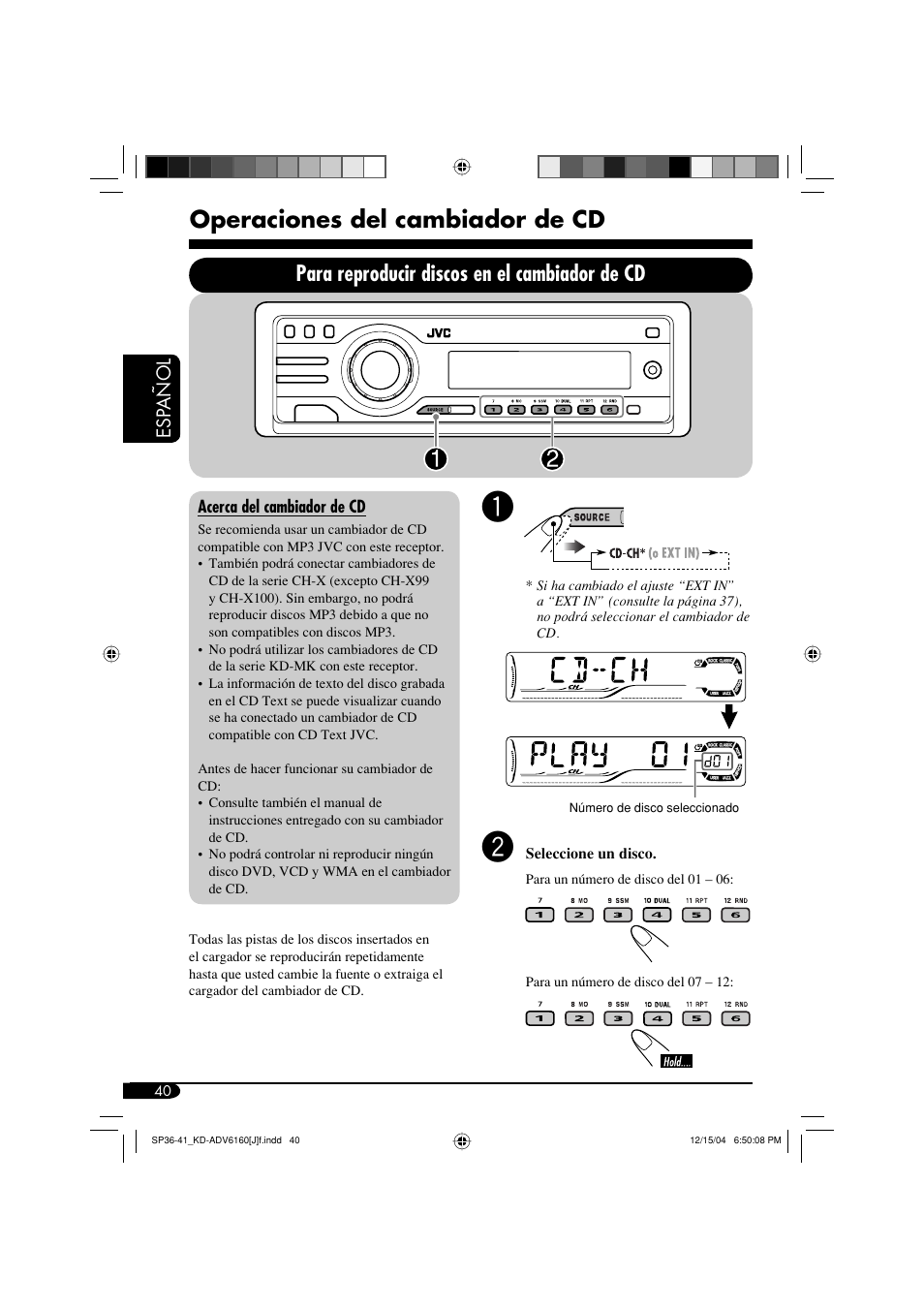 Operaciones del cambiador de cd, Para reproducir discos en el cambiador de cd | JVC KD-ADV6160 User Manual | Page 98 / 177