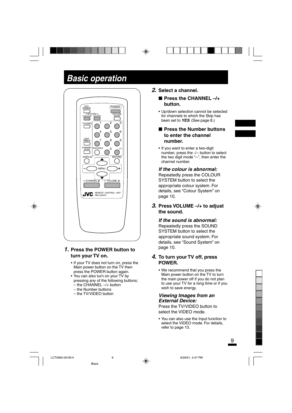 Basic operation, Press the power button to turn your tv on, Select a channel. ■ press the channel –/+ button | If the colour is abnormal, Viewing images from an external device | JVC AV-14ATG2 User Manual | Page 9 / 19