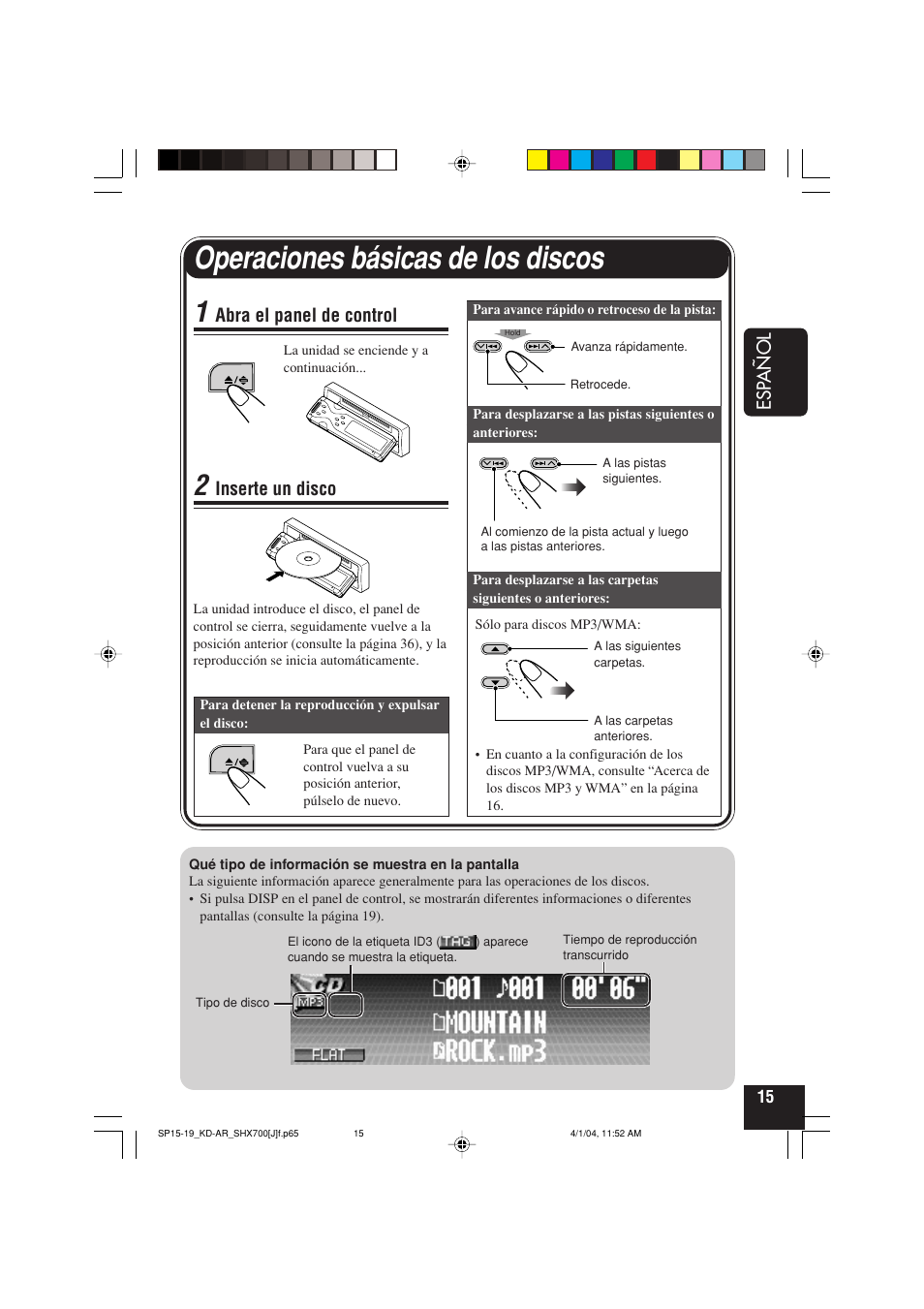 Operaciones básicas de los discos, Esp añol, Abra el panel de control | Inserte un disco | JVC KD-AR7000 User Manual | Page 65 / 153
