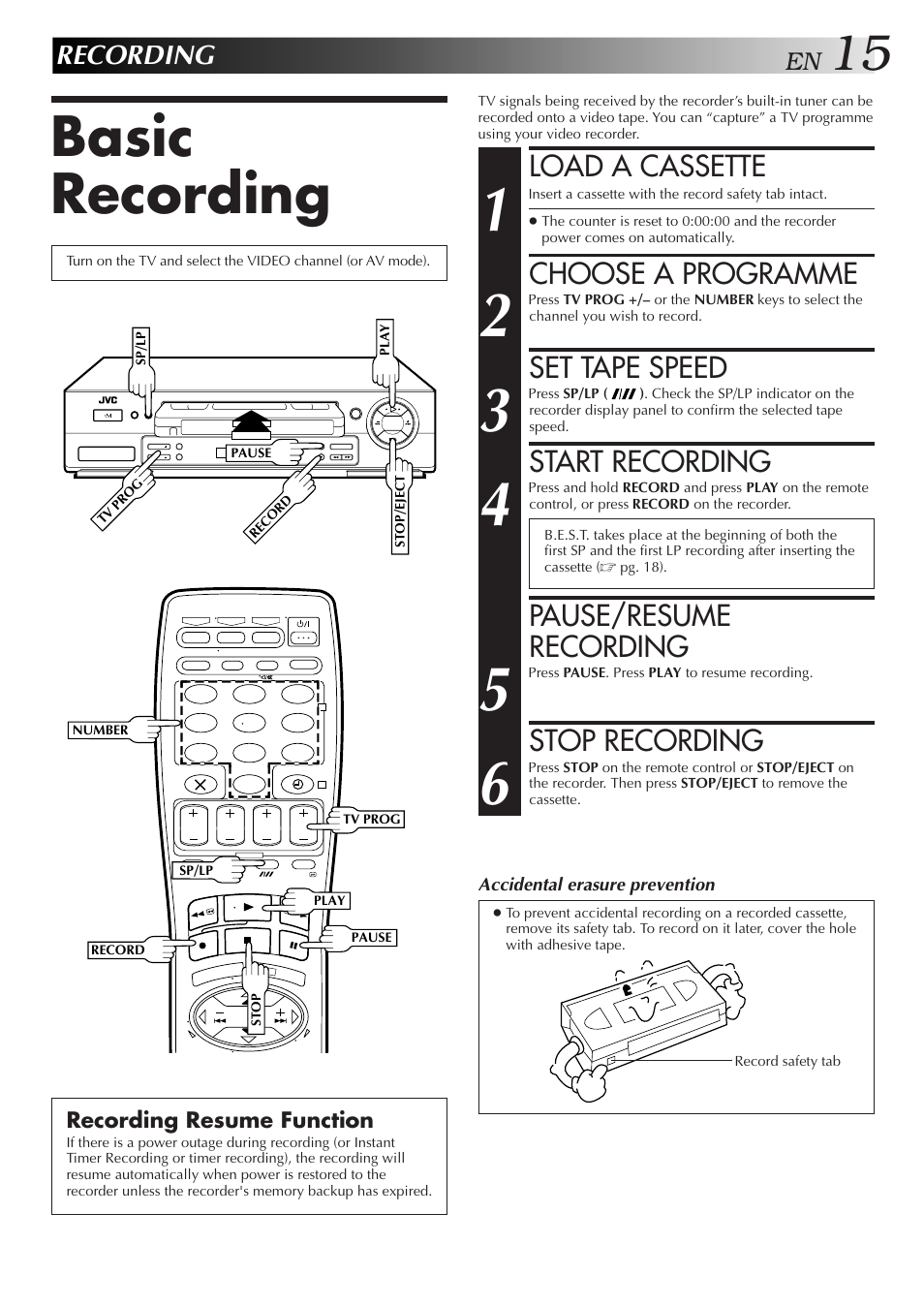 Basic recording, Load a cassette, Choose a programme | Set tape speed, Start recording, Pause/resume recording, Stop recording, Recording | JVC HR-J658E User Manual | Page 15 / 56