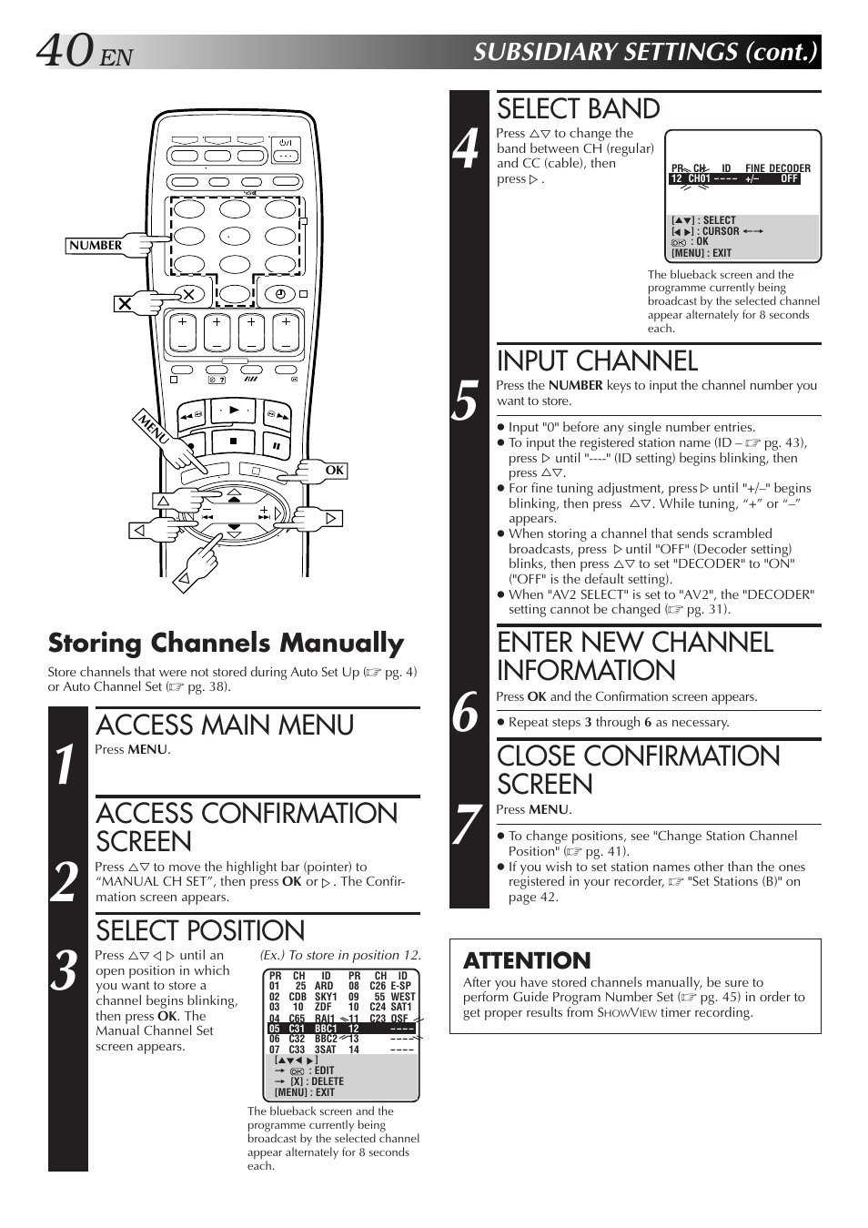 Select band, Input channel, Enter new channel information | Close confirmation screen, Access main menu, Access confirmation screen, Select position, Subsidiary settings (cont.), Storing channels manually, Attention | JVC HR-J658E User Manual | Page 40 / 56