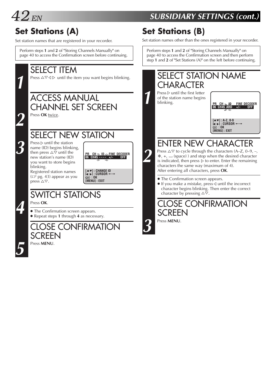 Select station name character, Enter new character, Close confirmation screen | Select item, Access manual channel set screen, Select new station, Switch stations, Subsidiary settings (cont.), Set stations (b), Set stations (a) | JVC HR-J658E User Manual | Page 42 / 56