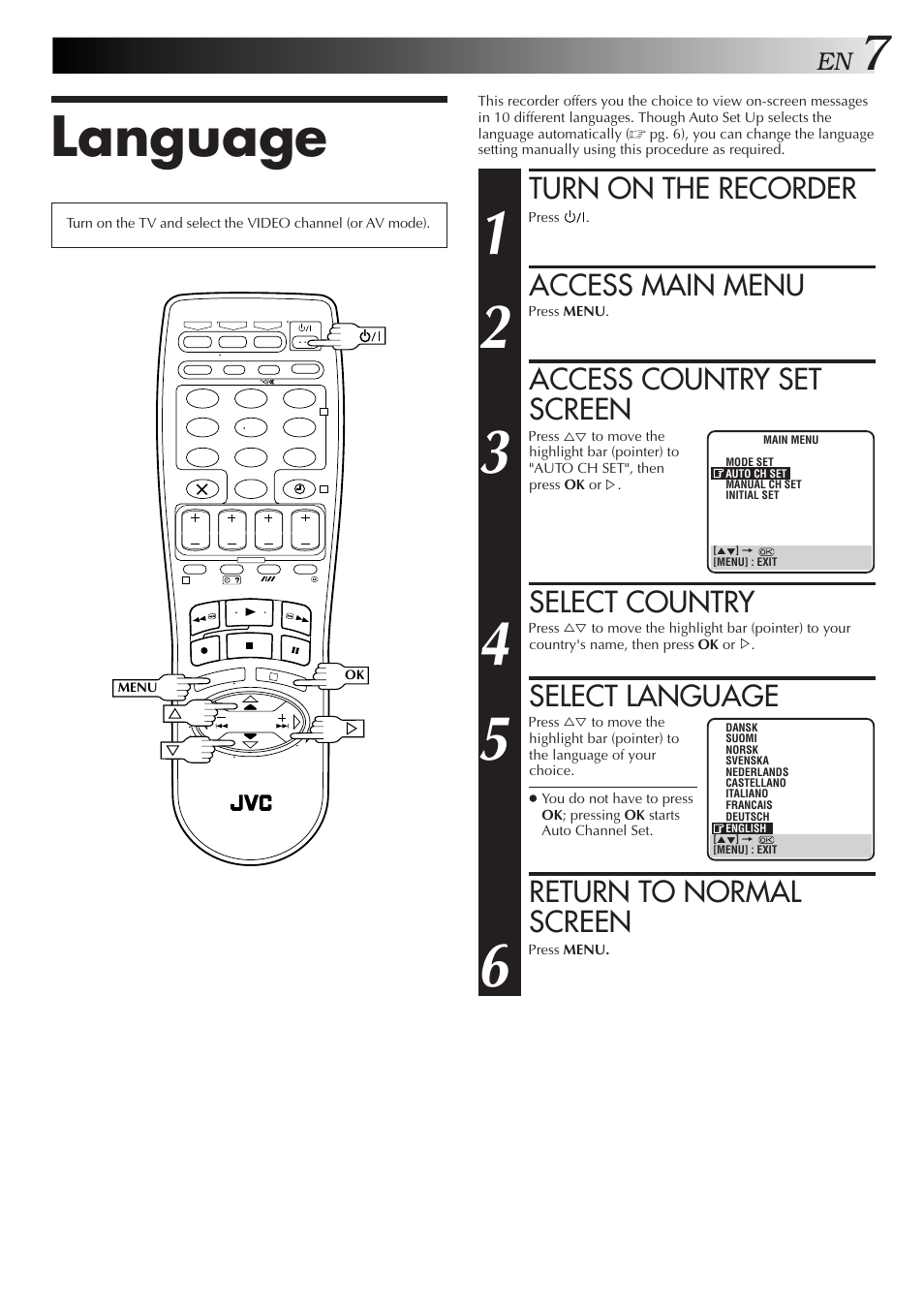 Language, Turn on the recorder, Access main menu | Access country set screen, Select country, Select language, Return to normal screen | JVC HR-J658E User Manual | Page 7 / 56