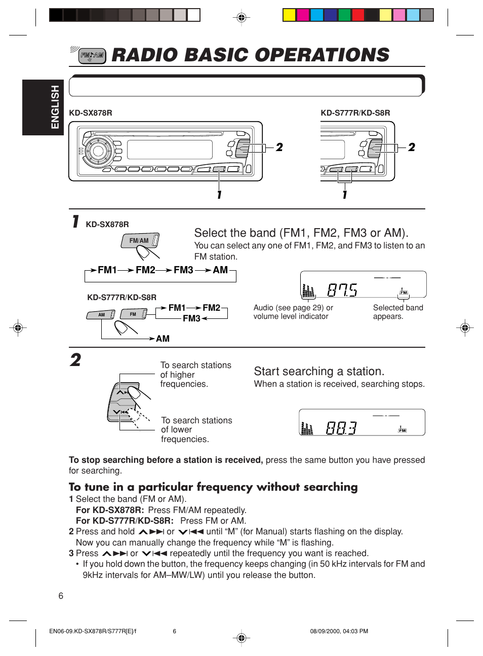 Radio basic operations, Listening to the radio, Select the band (fm1, fm2, fm3 or am) | Start searching a station | JVC CD Receiver KD-S8R User Manual | Page 6 / 45
