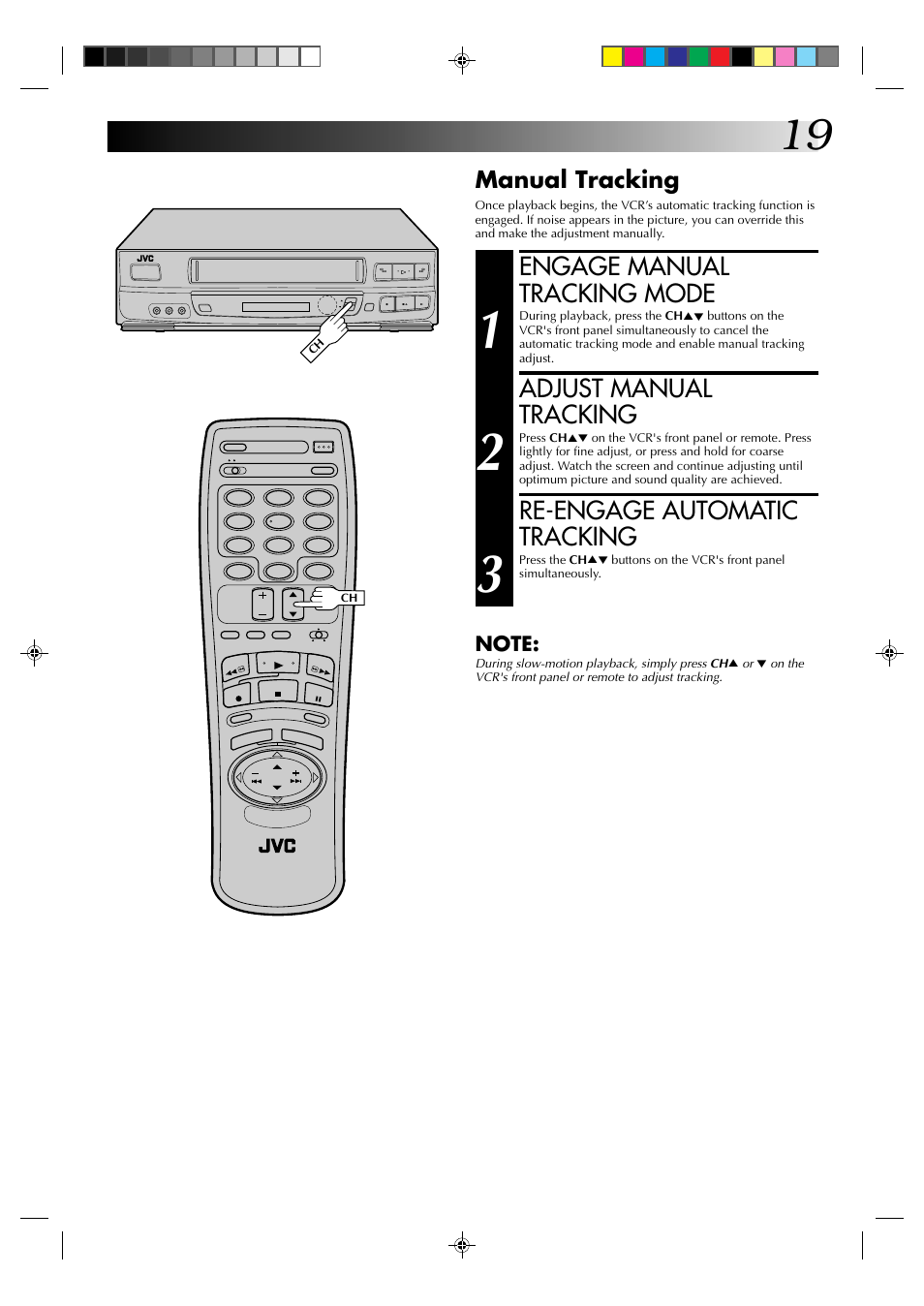 Engage manual tracking mode, Adjust manual tracking, Re-engage automatic tracking | Manual tracking | JVC HR-J630U User Manual | Page 19 / 46