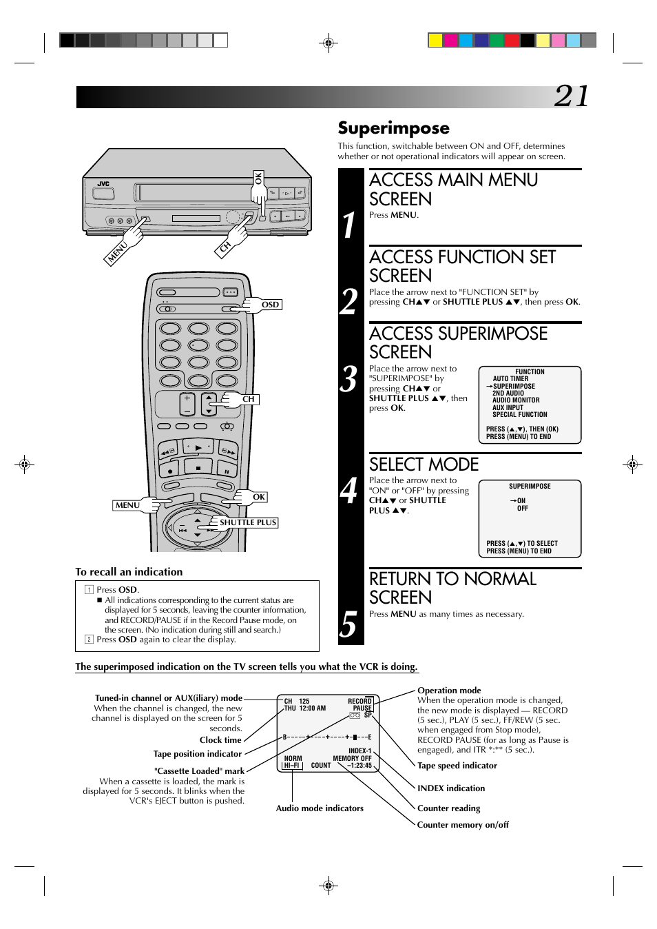 Access main menu screen, Access function set screen, Access superimpose screen | Select mode, Return to normal screen, Superimpose | JVC HR-J630U User Manual | Page 21 / 46