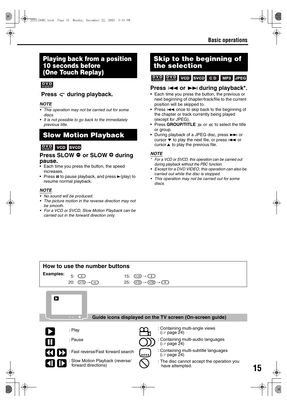 Basic operations press during playback, Press slow or slow during pause, Press 4 or ¢ during playback | How to use the number buttons | JVC 1203SKMMODJSC User Manual | Page 19 / 47