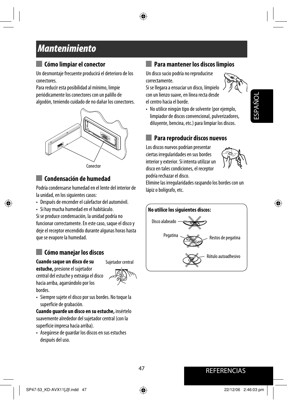 Mantenimiento, Referencias, Español | Cómo limpiar el conector, Condensación de humedad, Cómo manejar los discos, Para mantener los discos limpios, Para reproducir discos nuevos | JVC KD-AVX11 User Manual | Page 105 / 177