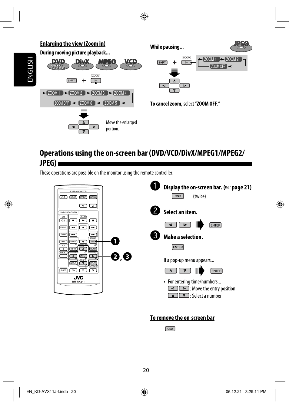 English, Display the on-screen bar, Page 21) | Select an item, Make a selection, While pausing... to cancel zoom, select “ zoom off, Twice), During moving picture playback, Move the enlarged portion | JVC KD-AVX11 User Manual | Page 20 / 177
