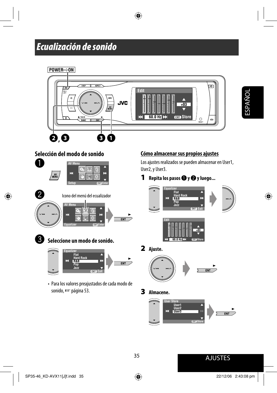 Ecualización de sonido, Ajustes, Español selección del modo de sonido | Seleccione un modo de sonido, Cómo almacenar sus propios ajustes, Repita los pasos ~ y ÿ y luego, Ajuste, Almacene | JVC KD-AVX11 User Manual | Page 93 / 177