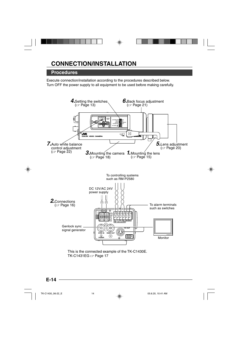 Procedures, Connection/installation, E-14 | Mounting the lens ( ੬ page 15), Setting the switches ( ੬ page 13), Back focus adjustment ( ੬ page 21), Lens adjustment ( ੬ page 20), Auto white balance control adjustment ( ੬ page 22), Mounting the camera ( ੬ page 18), Connections ( ੬ page 16) | JVC TK-C1430 User Manual | Page 14 / 44