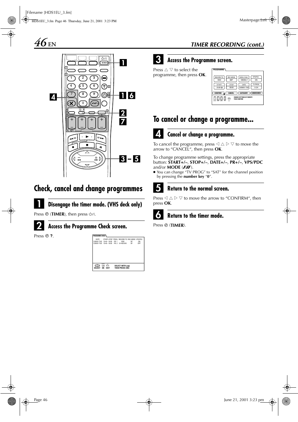 Check, cancel and change programmes, Timer recording (cont.), Disengage the timer mode. (vhs deck only) | Access the programme check screen, Access the programme screen, Cancel or change a programme, Return to the normal screen, Return to the timer mode | JVC HM-HDS1EU User Manual | Page 46 / 100