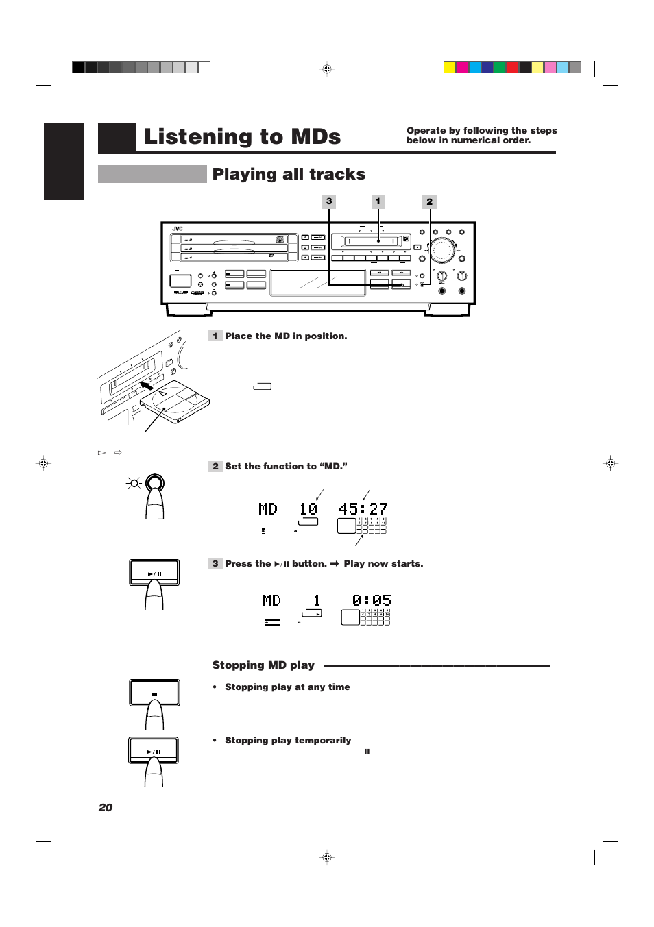 Listening to mds, Playing all tracks, 20 english | Stopping md play, 1 place the md in position, Stopping play at any time, Stopping play temporarily | JVC XU-301BK User Manual | Page 22 / 59