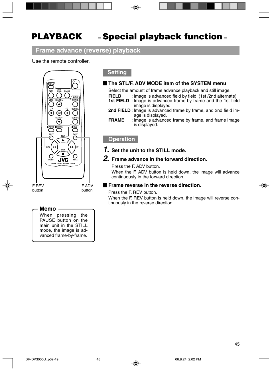 Special playback function, Playback, Frame advance (reverse) playback | Setting, Operation, Use the remote controller, The stl/f. adv mode item of the system menu, Set the unit to the still mode, Frame advance in the forward direction, Frame reverse in the reverse direction | JVC BR-DV3000U User Manual | Page 45 / 72