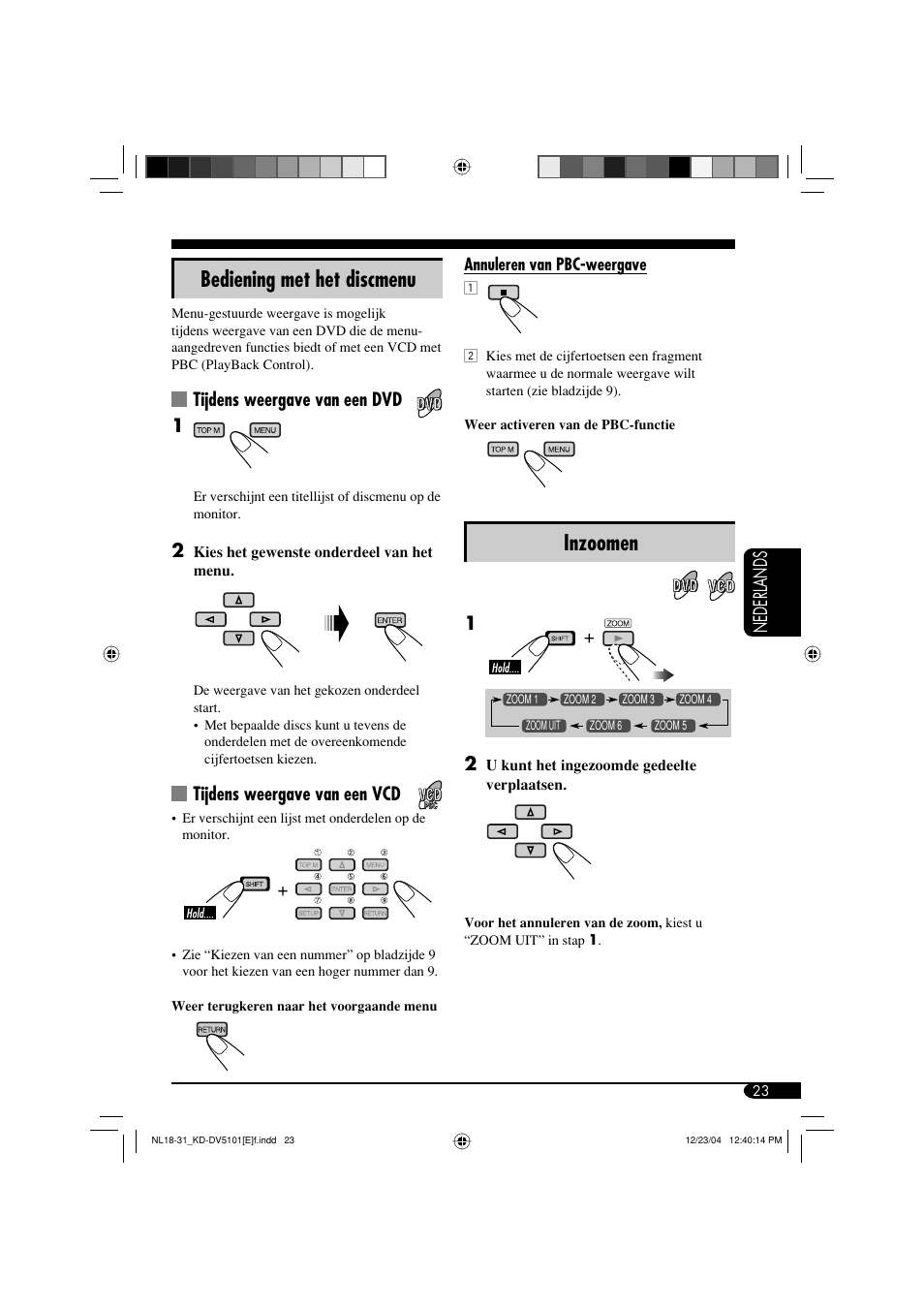 Inzoomen, Bediening met het discmenu, Nederlands | Tijdens weergave van een dvd 1, Tijdens weergave van een vcd | JVC KD-DV5101 User Manual | Page 179 / 211