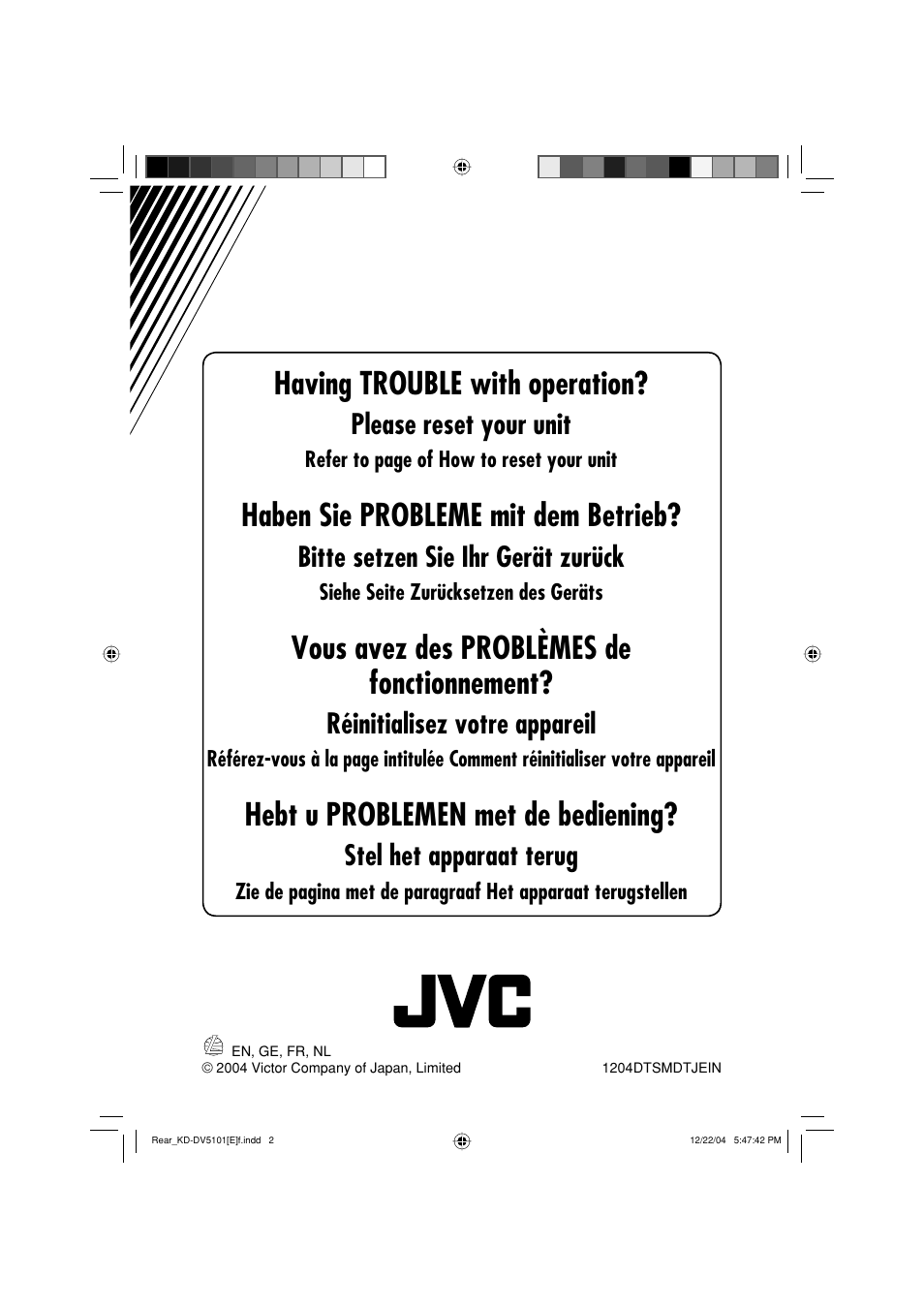 Having trouble with operation, Haben sie probleme mit dem betrieb, Vous avez des problèmes de fonctionnement | Hebt u problemen met de bediening, Please reset your unit, Bitte setzen sie ihr gerät zurück, Réinitialisez votre appareil, Stel het apparaat terug | JVC KD-DV5101 User Manual | Page 210 / 211