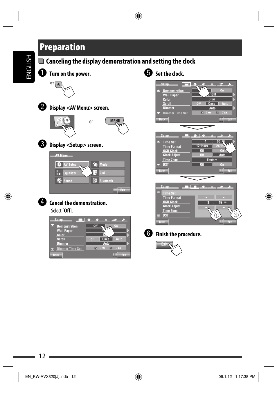 Preparation, 12 english, Set the clock | Finish the procedure, Turn on the power, Display <av menu> screen, Display <setup> screen, Cancel the demonstration, Select [ off | JVC KW-AVX820 User Manual | Page 12 / 207