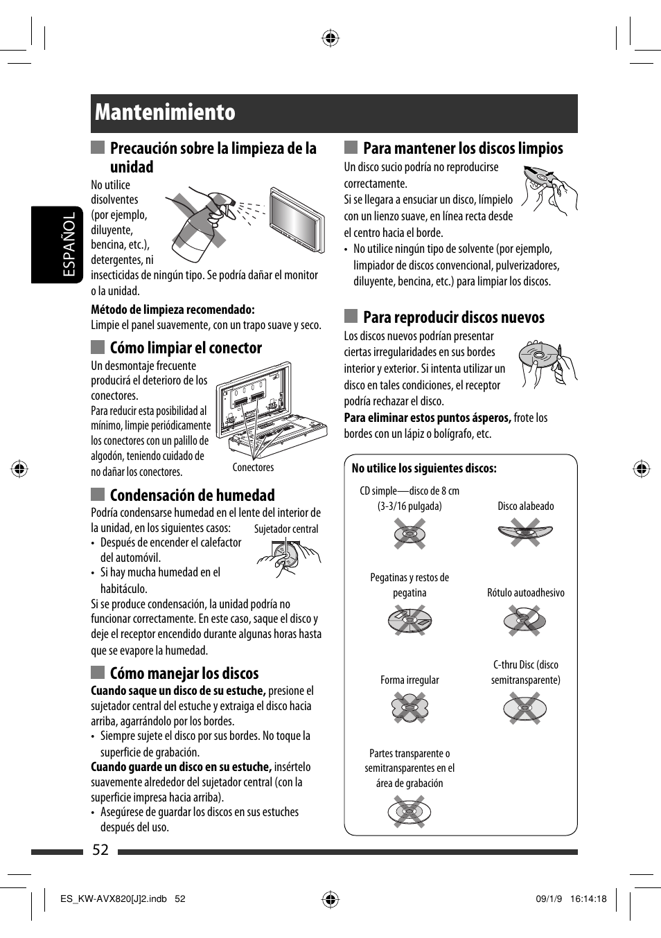 Mantenimiento, Precaución sobre la limpieza de la unidad, Cómo limpiar el conector | Condensación de humedad, Cómo manejar los discos, Para mantener los discos limpios, Para reproducir discos nuevos, 52 español | JVC KW-AVX820 User Manual | Page 120 / 207