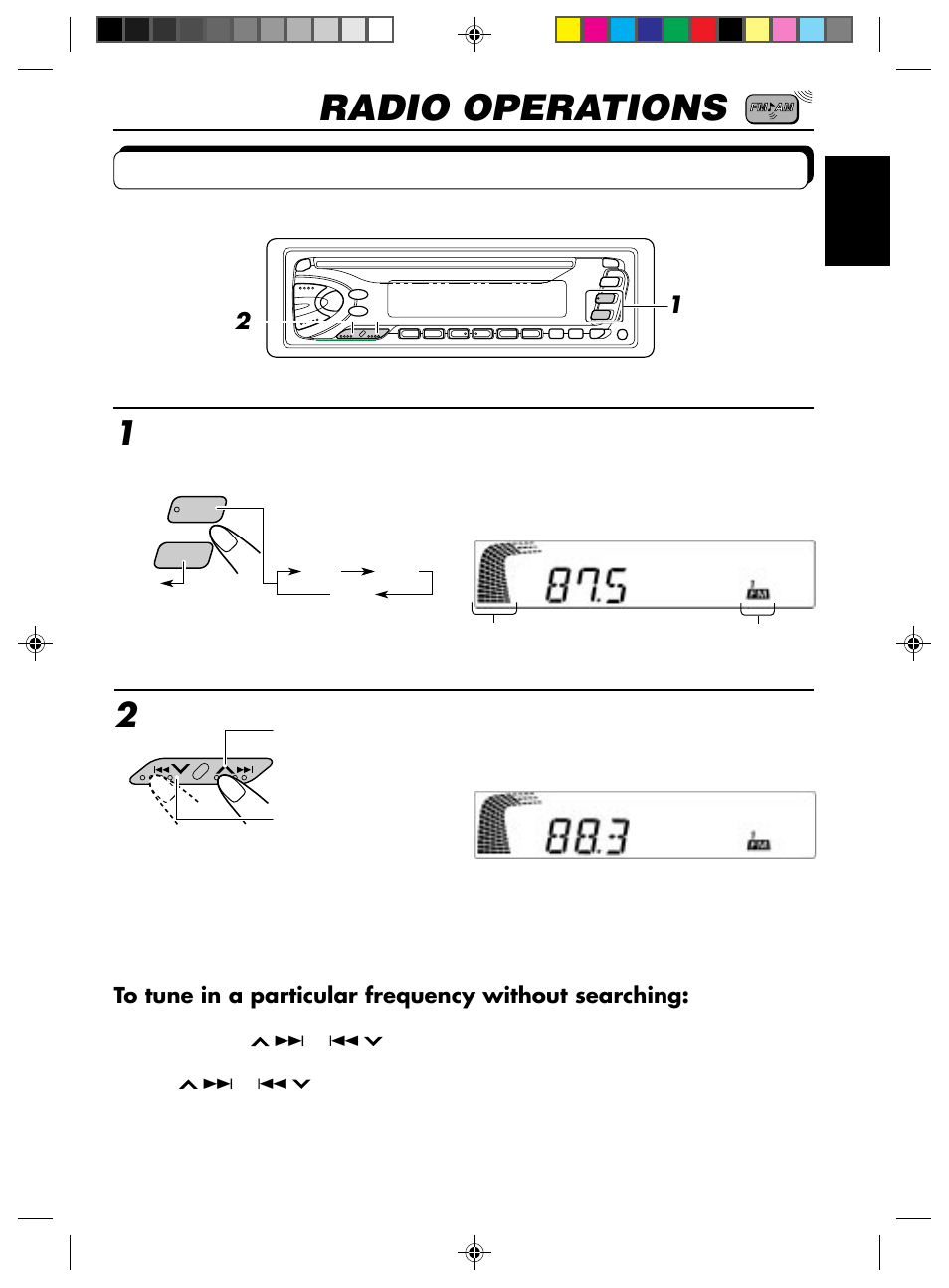 Radio operations, Listening to the radio, Start searching a station | Select the band (fm1, fm2, fm3 or am) | JVC HA KD-S600 User Manual | Page 5 / 26