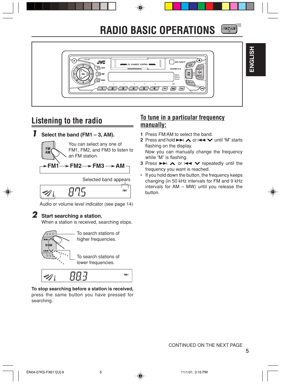 Radio basic operations, Listening to the radio, Listening to the radio 1 | English, Fm1 fm2 fm3 am, Select the band (fm1 – 3, am), Start searching a station | JVC GET0056-001A User Manual | Page 5 / 24