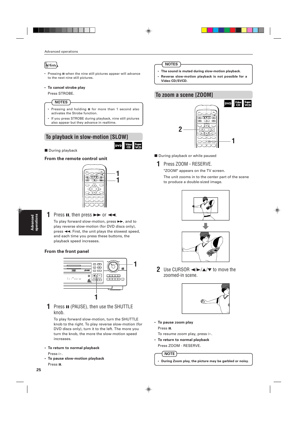 Press zoom - reserve, Use cursor 2/3/5/∞ to move the zoomed-in scene, Press 8, then press ¡ or 1 | Press 8 (pause), then use the shuttle knob, Shuttle disc title chap resume dvd, Each play & exchange, Karaoke on/off | JVC XV-M556TN User Manual | Page 28 / 56