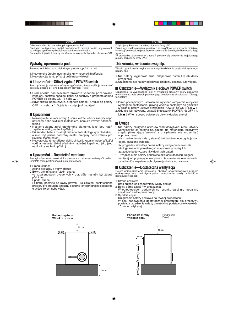 Ostrze˝enia, zwrócenie uwagi itp, Ostrze˝enie—wy∏àcznik sieciowy power switch, Uwaga | Ostrze˝enie—dostateczna wentylacja, V˘strahy, upozornûní a pod, Upozornûní—síèov˘ vypínaã power switch, Upozornûní, Upozornûní—dostateãná ventilace | JVC SP-PWE5 User Manual | Page 4 / 16