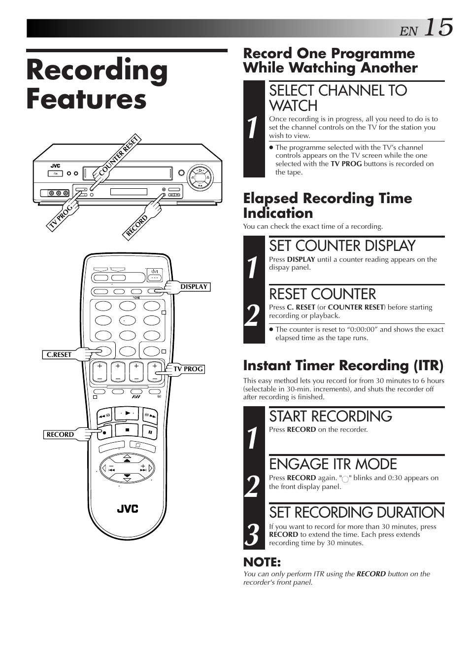 Recording features, Select channel to watch, Start recording | Engage itr mode, Set recording duration, Set counter display, Reset counter | JVC HR-J658EE User Manual | Page 15 / 40