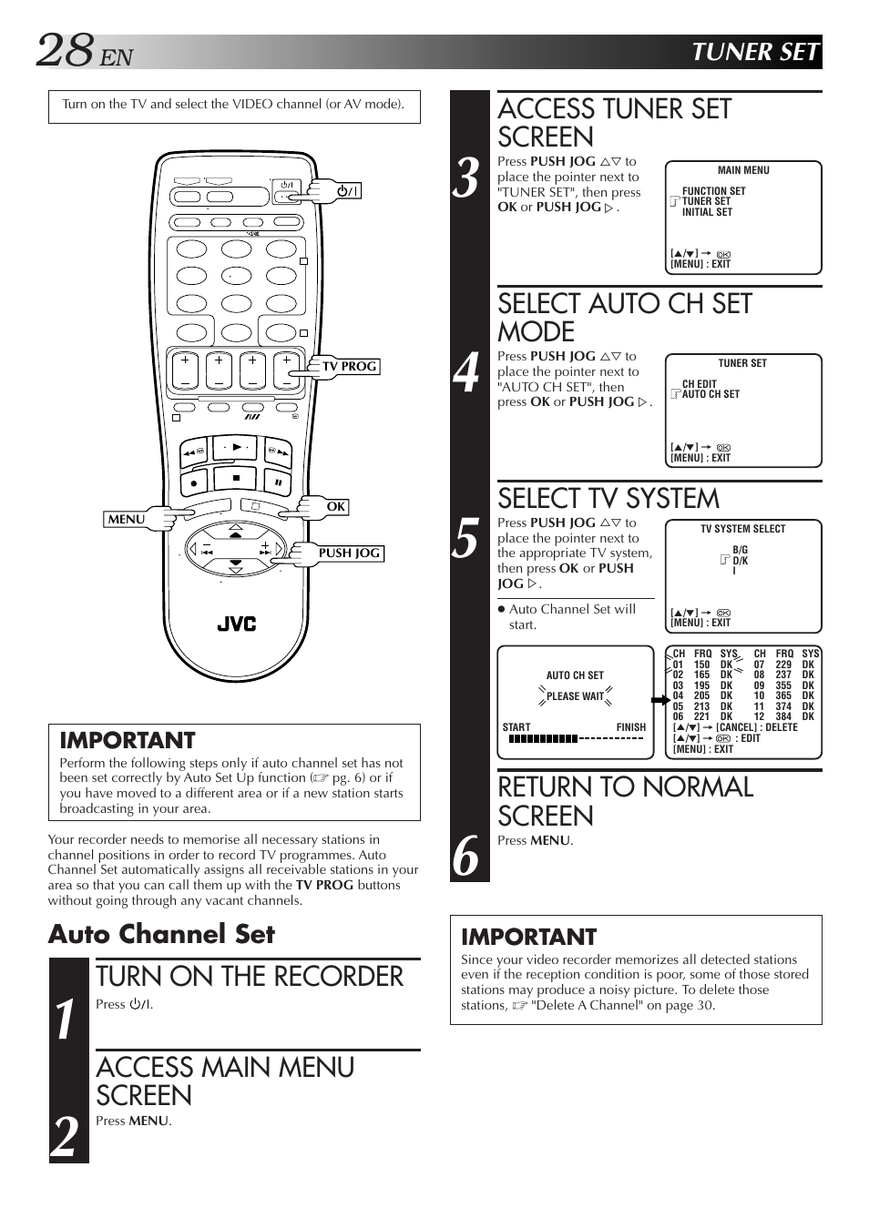 Access tuner set screen, Select auto ch set mode, Select tv system | Return to normal screen, Turn on the recorder, Access main menu screen, Tuner set, Auto channel set, Important | JVC HR-J658EE User Manual | Page 28 / 40