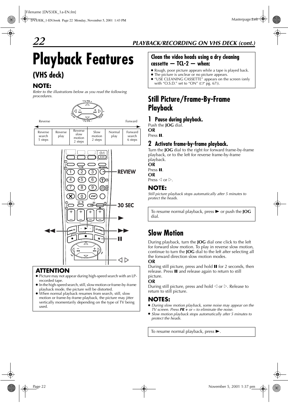 Playback features, Vhs deck), Still picture/frame-by-frame playback | Slow motion, Playback/recording on vhs deck (cont.), Pause during playback, Activate frame-by-frame playback, Attention | JVC HR-DVS3EK User Manual | Page 22 / 92