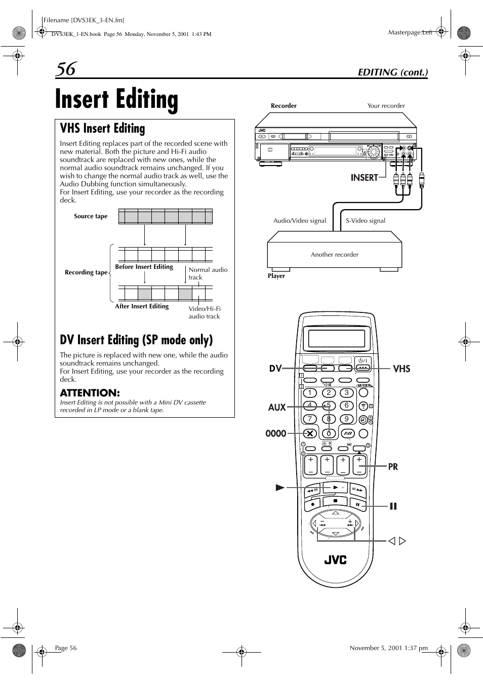 Insert editing, Vhs insert editing, Dv insert editing (sp mode only) | Editing (cont.), Attention | JVC HR-DVS3EK User Manual | Page 56 / 92