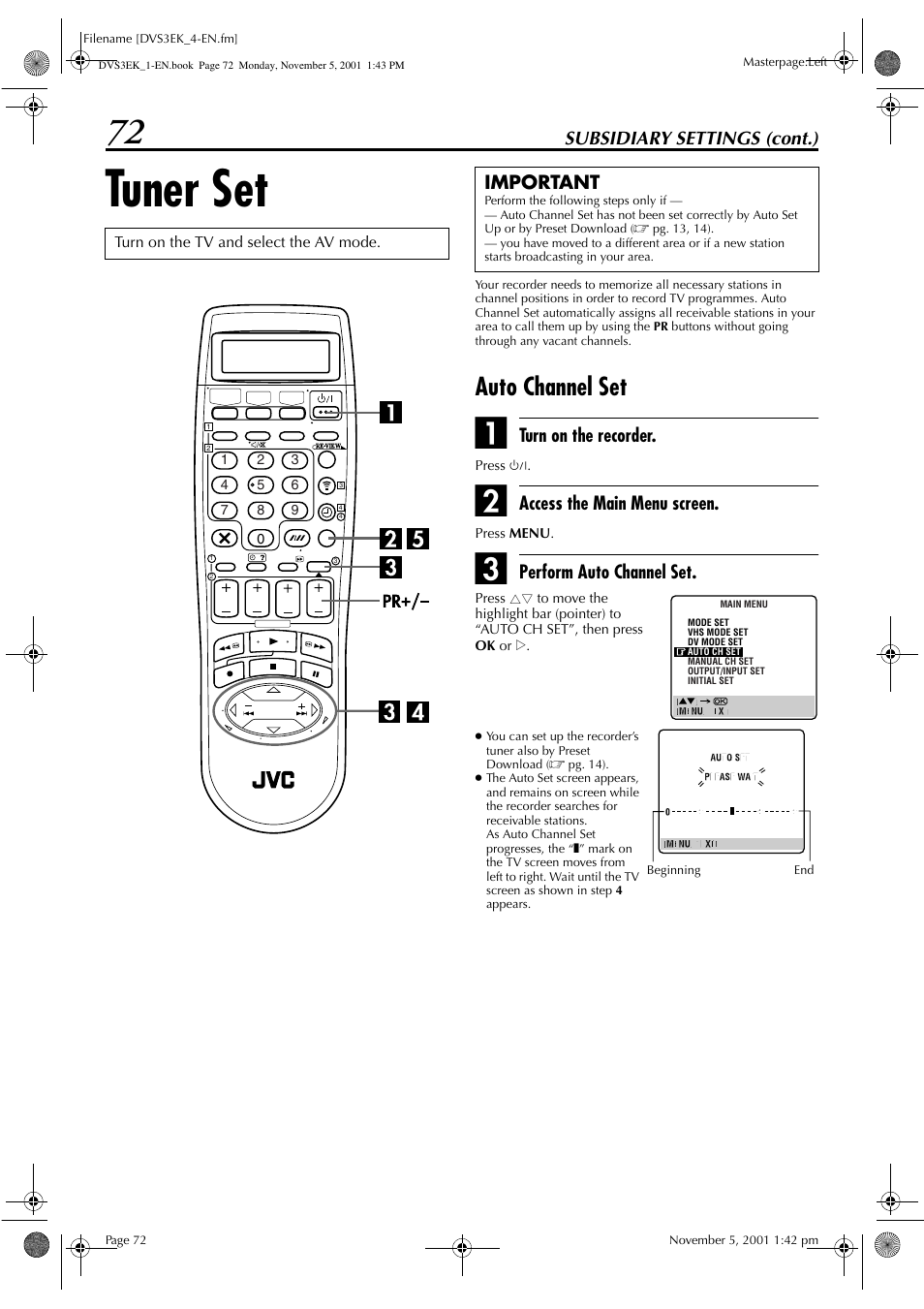 Tuner set, Auto channel set, Subsidiary settings (cont.) | Turn on the recorder, Access the main menu screen, Perform auto channel set, Important | JVC HR-DVS3EK User Manual | Page 72 / 92