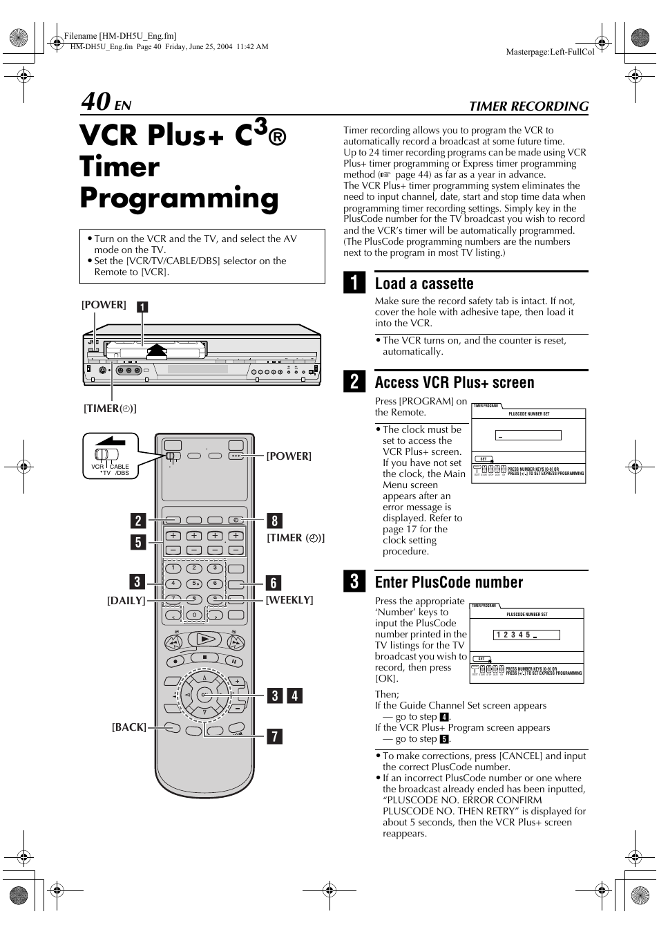 Timer recording, Vcr plus+ c3 timer programming, Vcr plus+ c | Timer programming, Load a cassette, Access vcr plus+ screen, Enter pluscode number | JVC D-VHS User Manual | Page 40 / 92