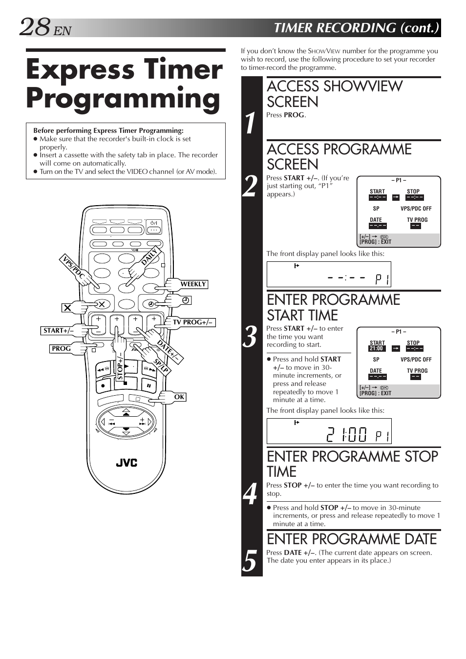 Express timer programming, Access showview screen, Access programme screen | Enter programme start time, Enter programme stop time, Enter programme date, Timer recording (cont.) | JVC HR-DD858E/EH User Manual | Page 28 / 64