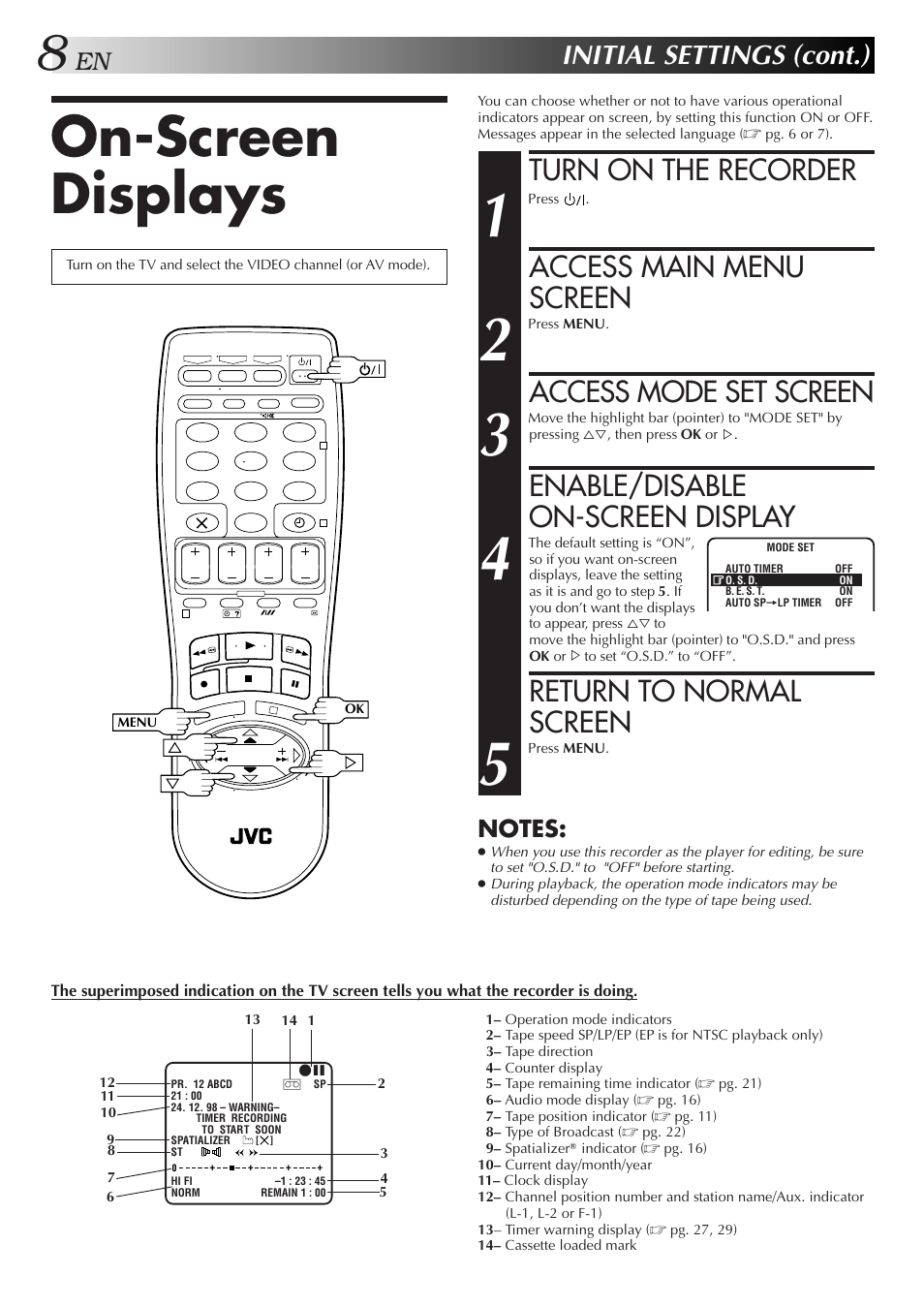 On-screen displays, Turn on the recorder, Access main menu screen | Access mode set screen, Enable/disable on-screen display, Return to normal screen, Initial settings (cont.) | JVC HR-DD858E/EH User Manual | Page 8 / 64