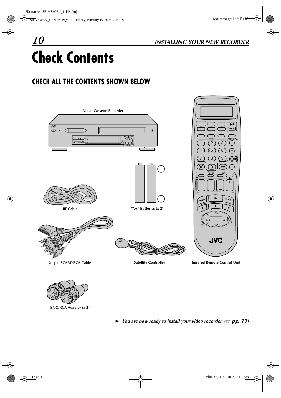 Check contents, Check all the contents shown below, Installing your new recorder | Pg. 11 | JVC SR-VS30EK User Manual | Page 10 / 92