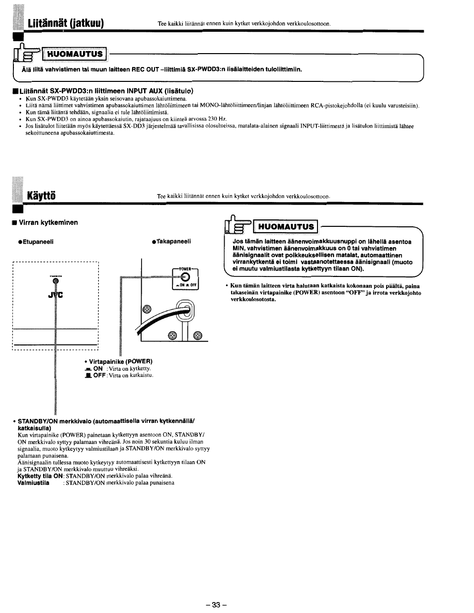 Kaytto, I virran kytkeminen, Liitannat (jatkuu) | Huomautus | JVC SX-DD3 User Manual | Page 40 / 42