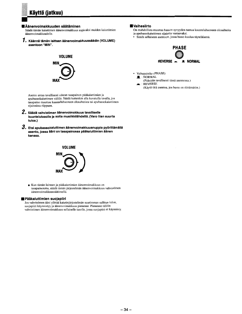 Kaytto (jatkuu), Aanenvoimakkuuden sààtàminen, Ivaihesiirto | Volume, Reverse, Ipaakaiuttimien suojapiiri | JVC SX-DD3 User Manual | Page 41 / 42
