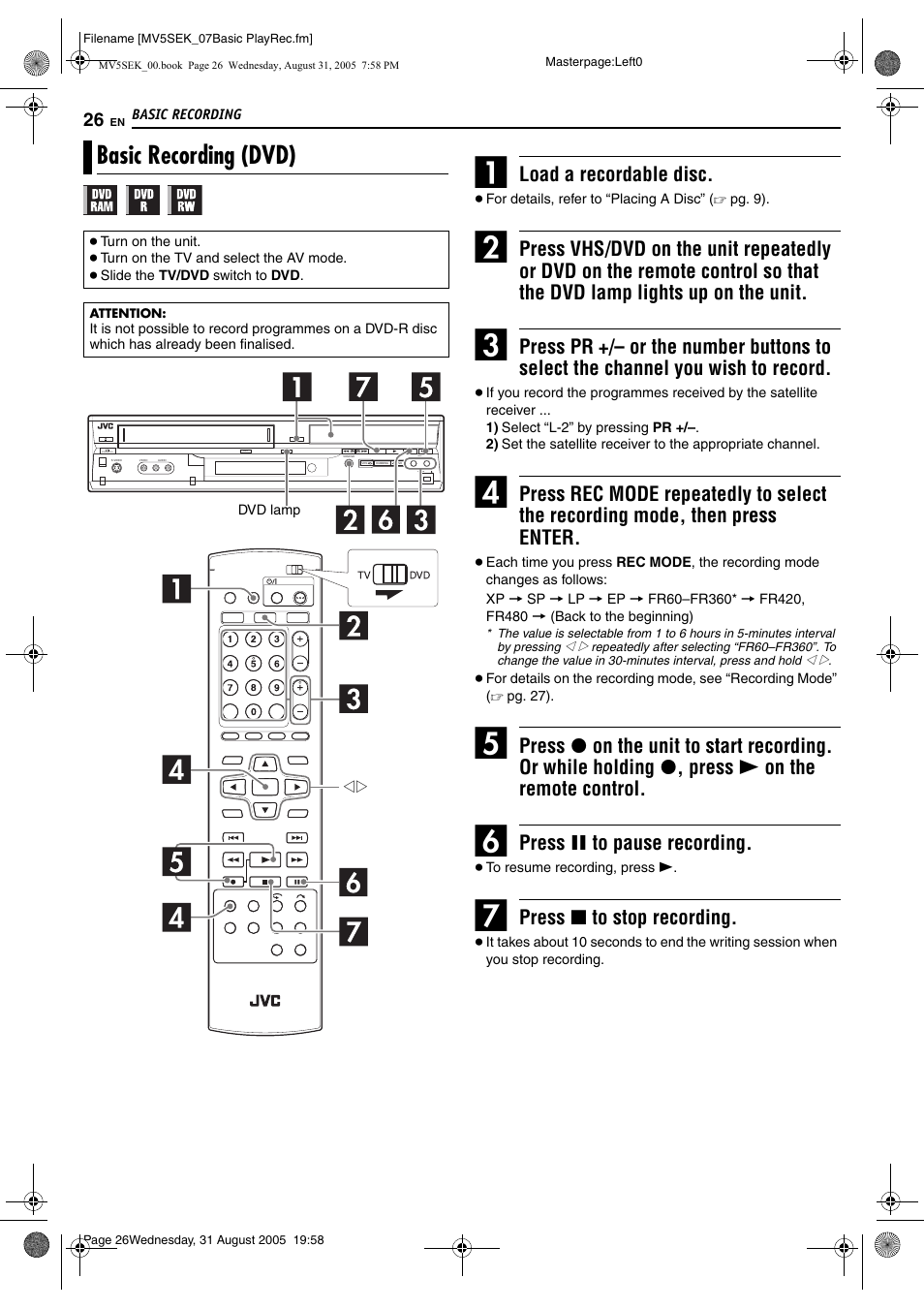 Basic recording, Basic recording (dvd), Pg. 26, 28 | Buttons, Pg. 26, Tton (rec mode), Pg. 26, 2, Load a recordable disc, Press 9 to pause recording, Press 8 to stop recording | JVC DR-MV5BEK User Manual | Page 26 / 100