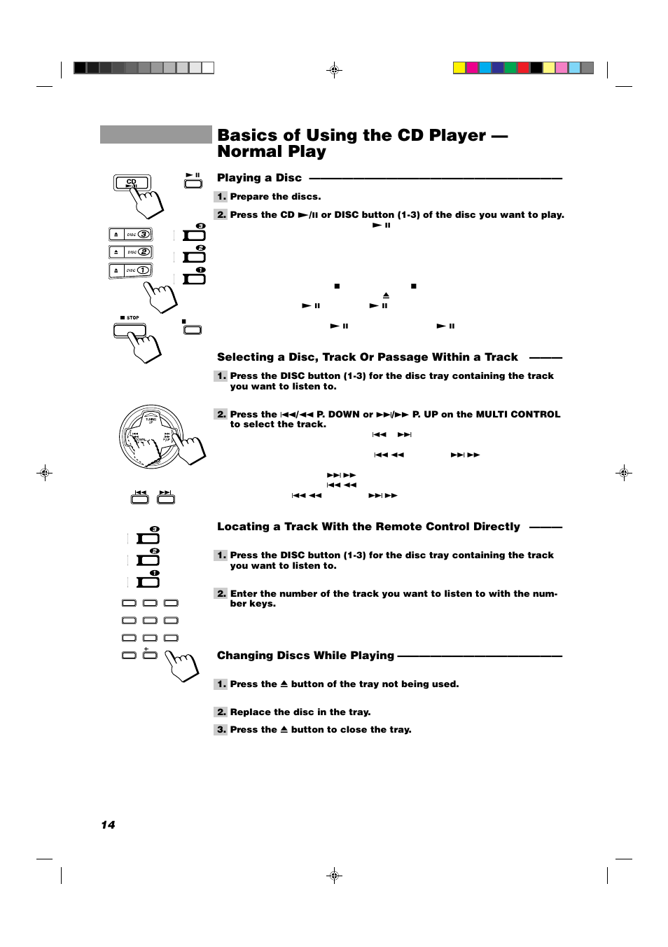 Basics of using the cd player — normal play, Playing a disc, Selecting a disc, track or passage within a track | Locating a track with the remote control directly, Changing discs while playing | JVC MX-D302T User Manual | Page 16 / 32
