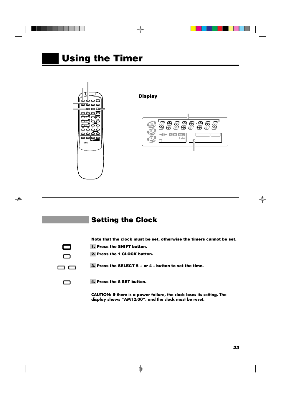 Using the timer, Setting the clock, Display | Press the select 5 + or 4 – button to set the time, Press the 8 set button | JVC MX-D302T User Manual | Page 25 / 32