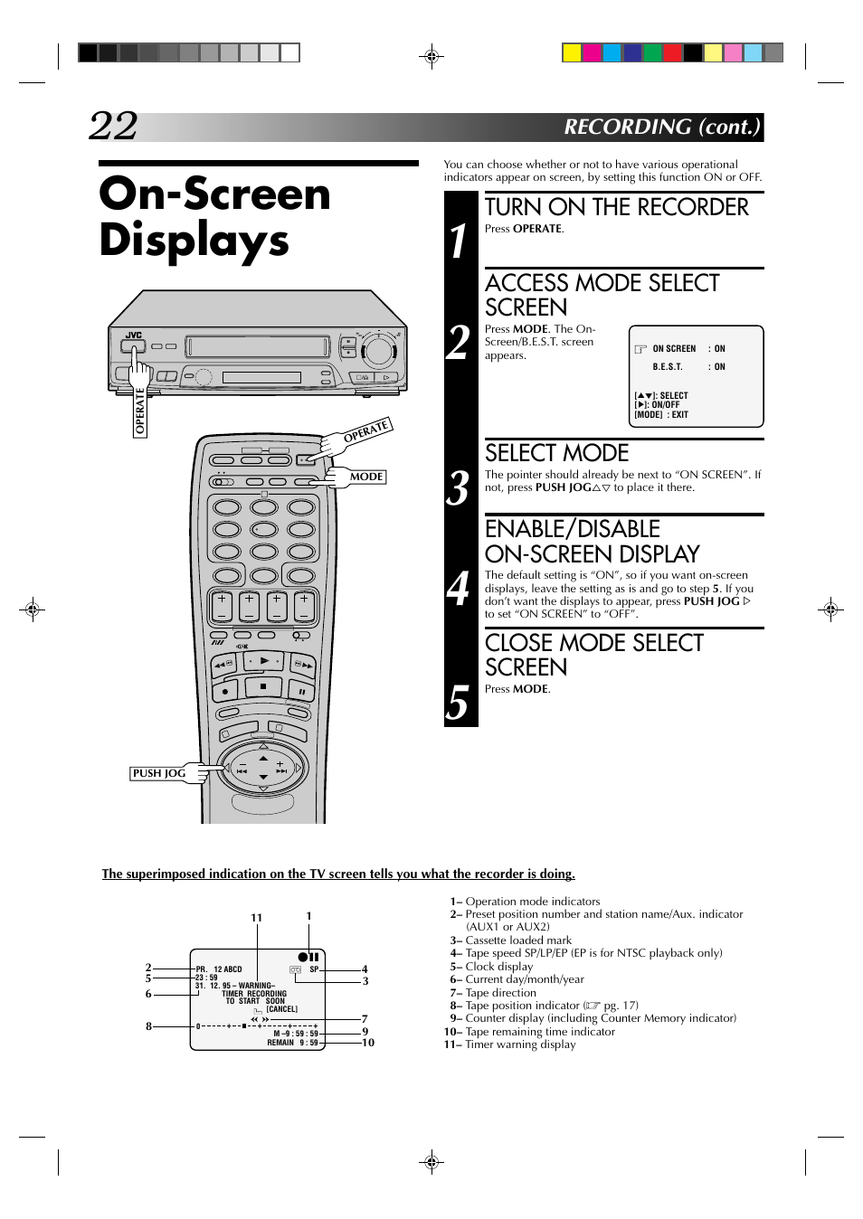 On-screen displays, Turn on the recorder, Access mode select screen | Select mode, Enable/disable on-screen display, Close mode select screen, Recording (cont.) | JVC HR-J235EK User Manual | Page 22 / 48