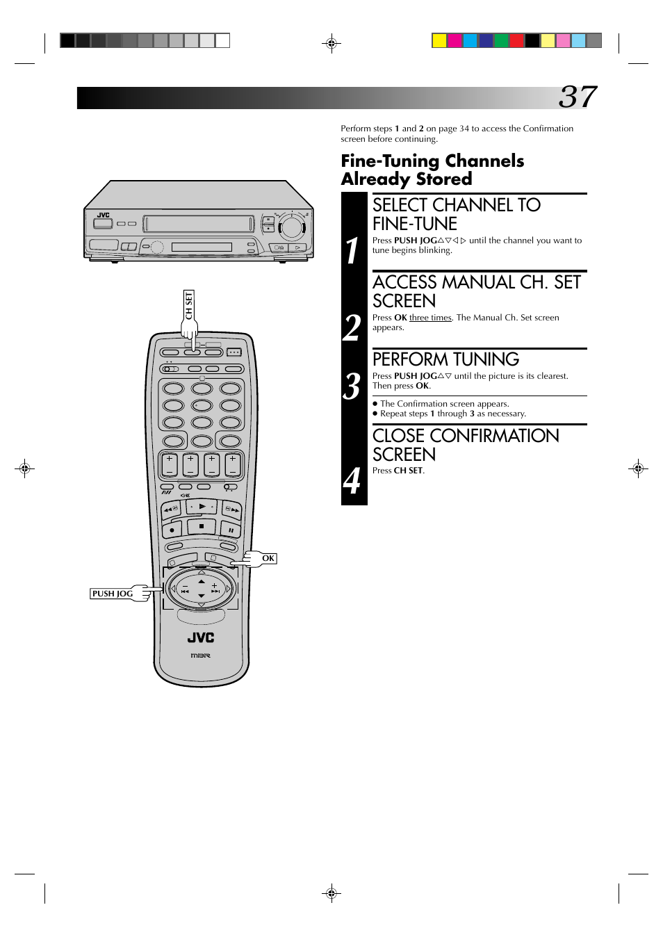 Select channel to fine-tune, Access manual ch. set screen, Perform tuning | Close confirmation screen, Fine-tuning channels already stored | JVC HR-J235EK User Manual | Page 37 / 48