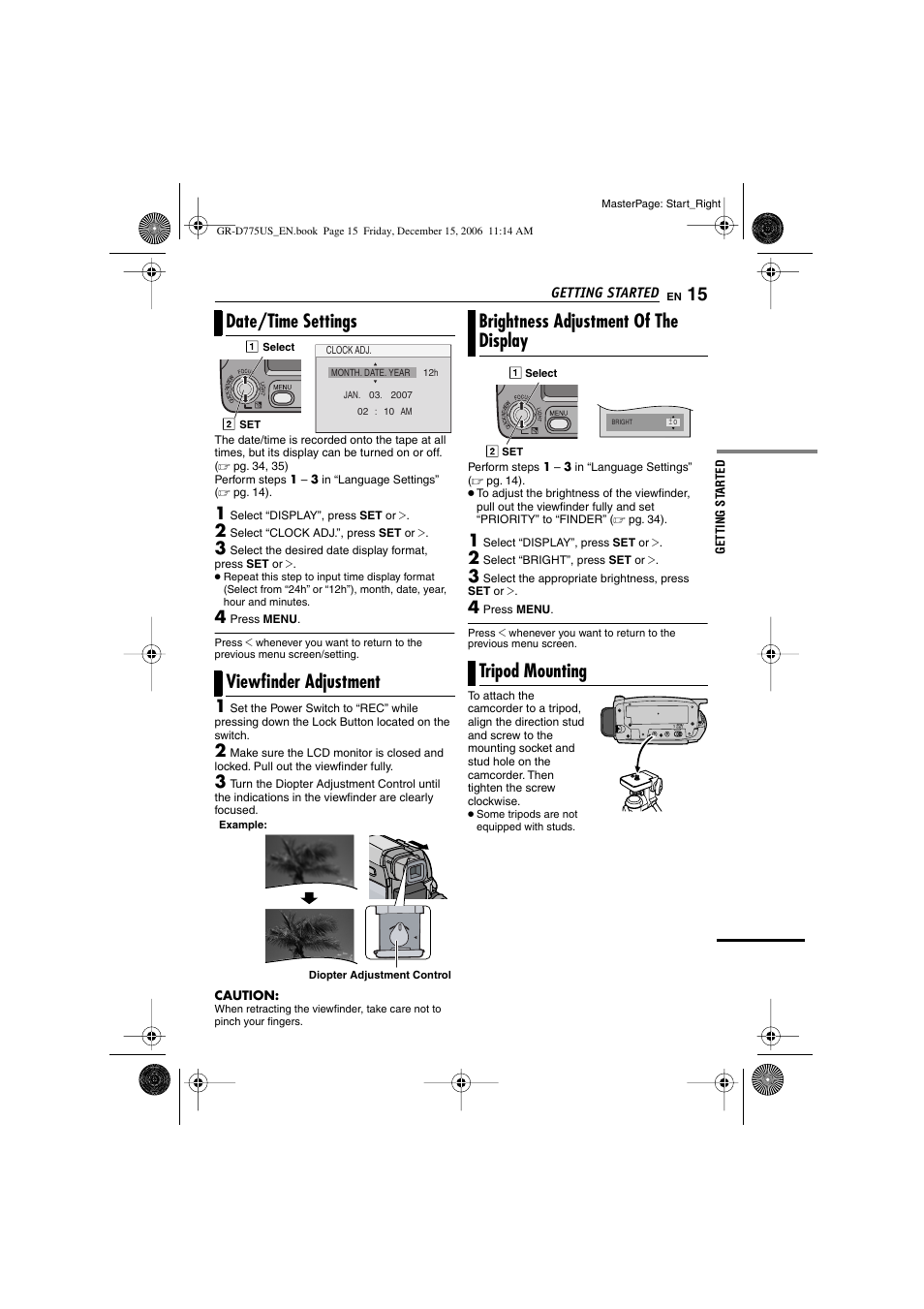 Date/time settings, Viewfinder adjustment, Brightness adjustment of the display | Tripod mounting, Diopter adjustment control, Pg. 15), Nder (੬ pg. 15), Stud hole (੬ pg. 15), Et (੬ pg. 15), Date/time | JVC GR-D775U User Manual | Page 15 / 52