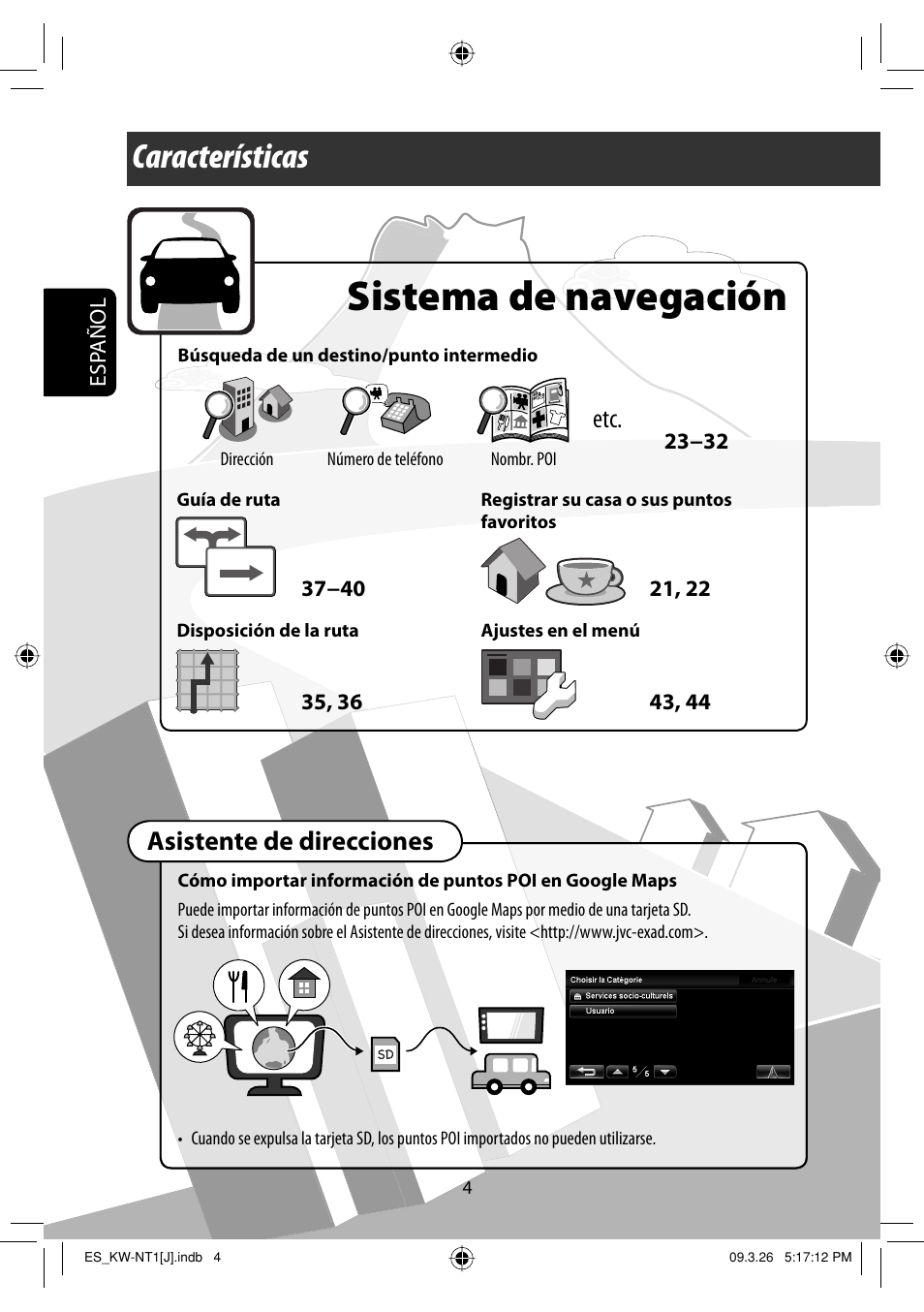 Caracteristicas, Sistema de navegación, Características | Asistente de direcciones | JVC KW-NT1 User Manual | Page 102 / 293