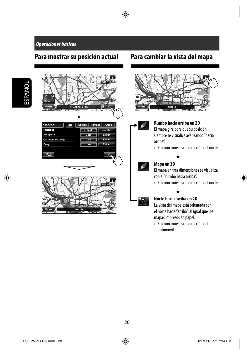 Para mostrar su posicion actual, Para cambiar la vista del mapa, Esp añol | Operaciones básicas | JVC KW-NT1 User Manual | Page 118 / 293