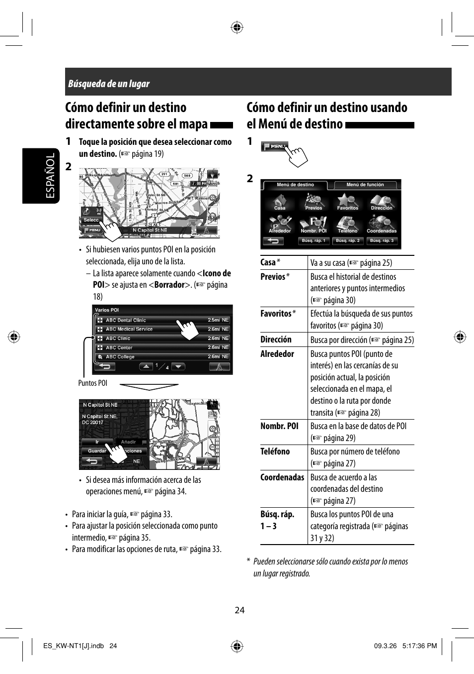 Como definir un destino directamente sobre el mapa, Como definir un destino usando el menu de destino, Cómo definir un destino directamente sobre el mapa | Cómo definir un destino usando el menú de destino, Esp añol, Búsqueda de un lugar | JVC KW-NT1 User Manual | Page 122 / 293