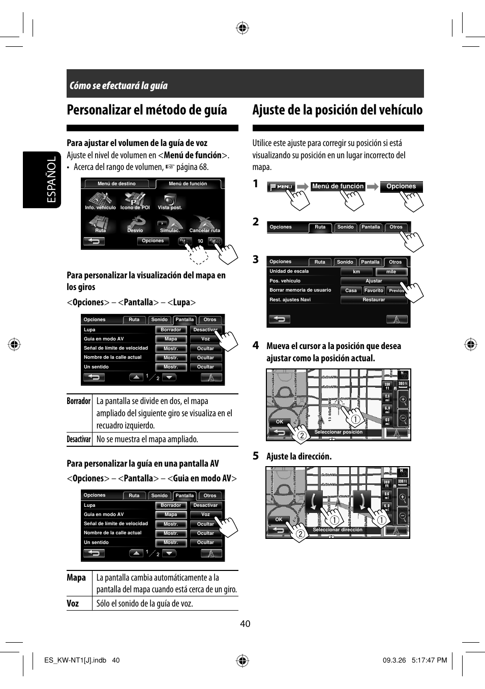 Personalizar el metodo de guia, Ajuste de la posicion del vehiculo, Personalizar el método de guía | Ajuste de la posición del vehículo, Esp añol, Cómo se efectuará la guía, Ajuste la dirección | JVC KW-NT1 User Manual | Page 138 / 293